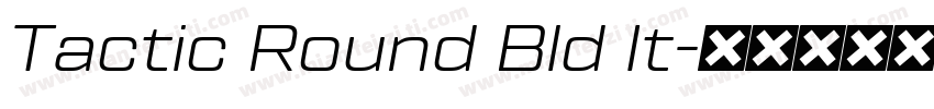 Tactic Round Bld It字体转换
